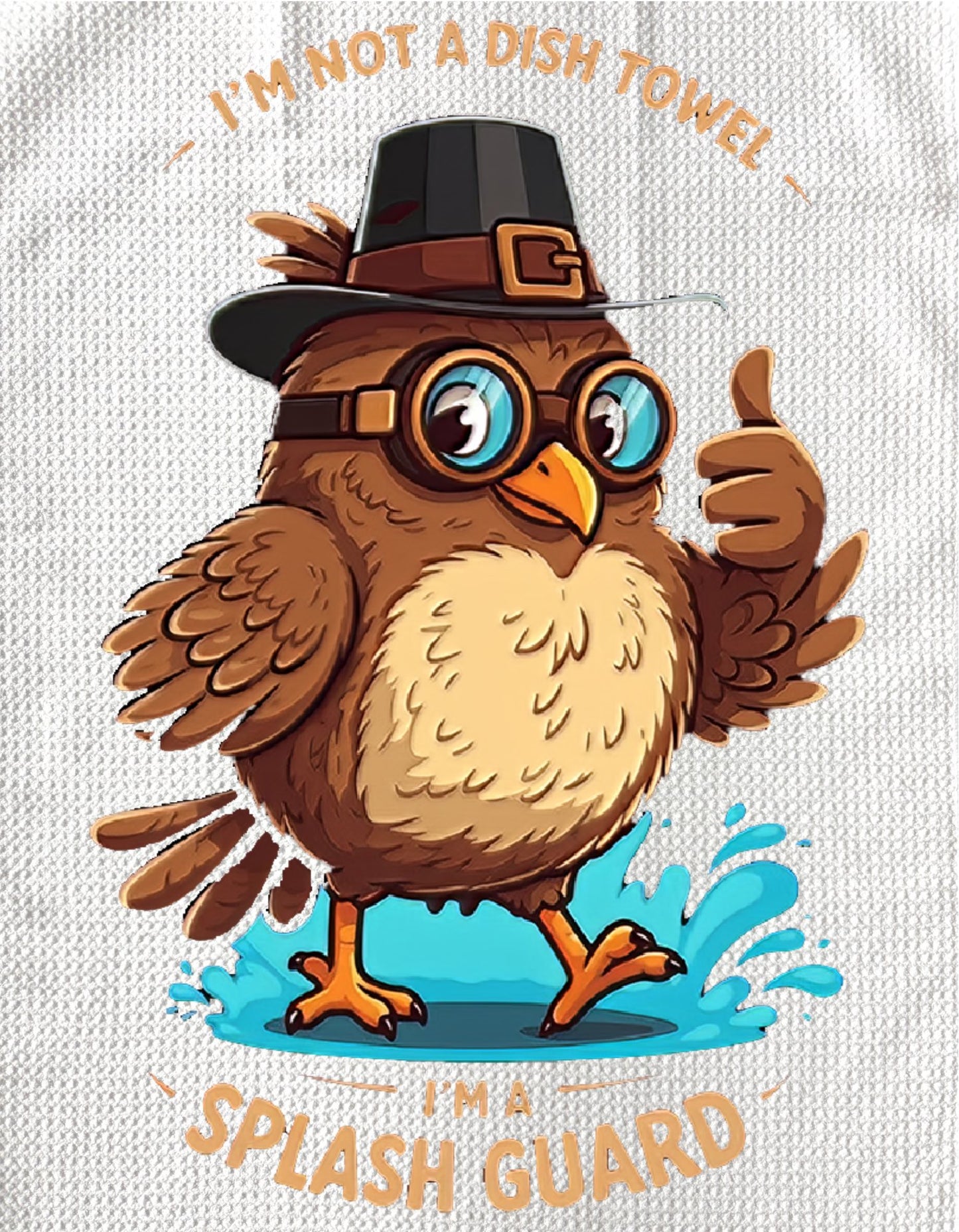TOWELS - FUNNY SAYING BIRD SPLASHGUARD