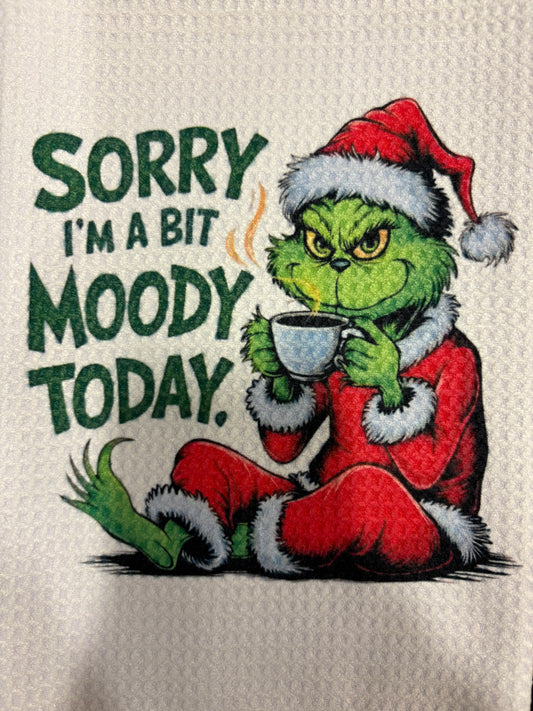 TOWELS - CHRISTMAS GRINCH MOODY TODAY