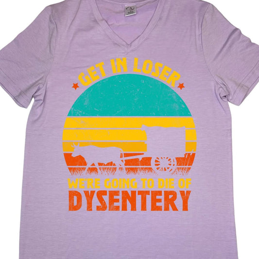 T-SHIRTS - WOMEN"S V-NECK - FUNNY GET IN LOSER