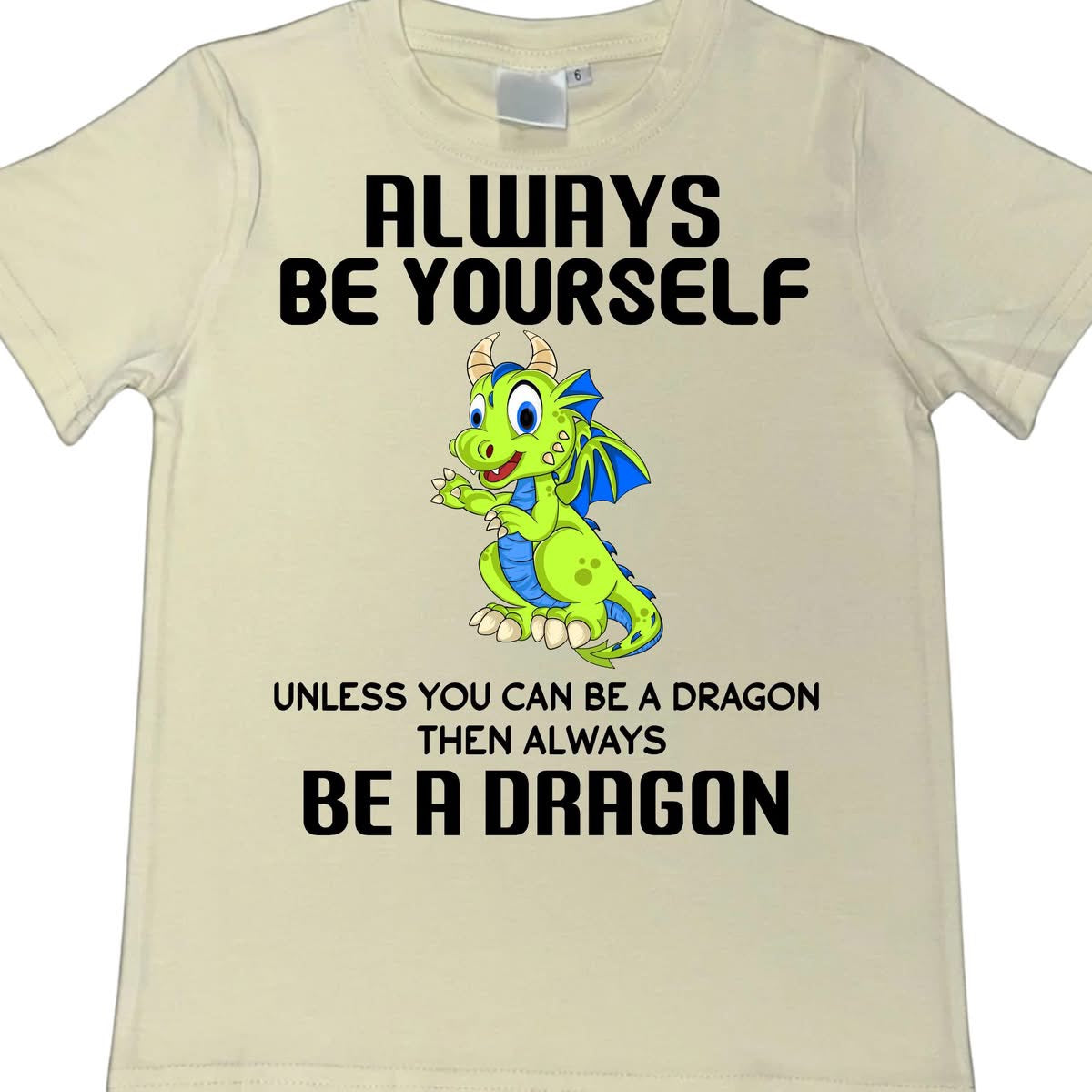 T-SHIRTS - DRAGON BE YOUSELF