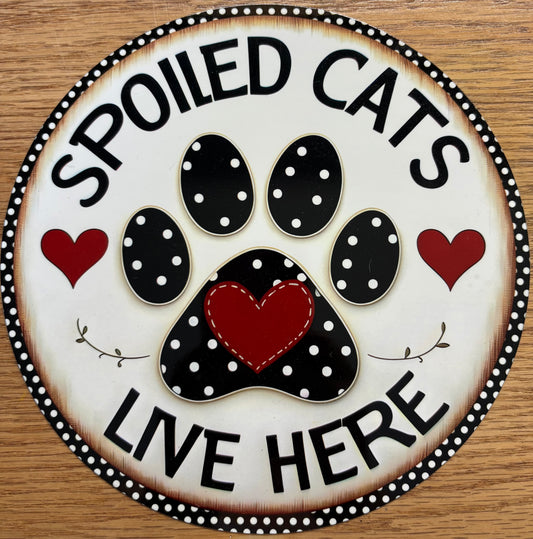 PETS -SPOILED CATS LIVE HERE