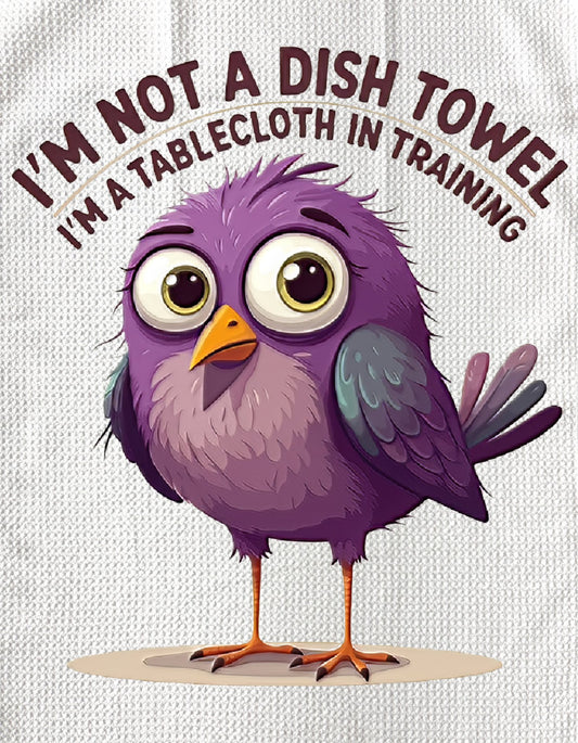 TOWELS - FUNNY SAYING BIRD TABLECLOTH