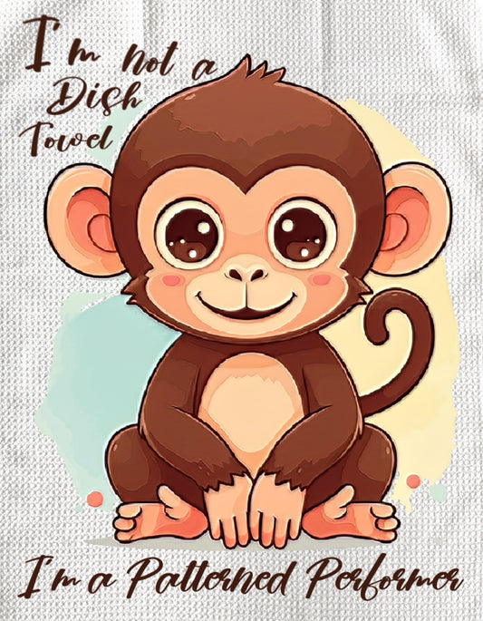 TOWELS - FUNNY SAYING MONKEY PERFORMER